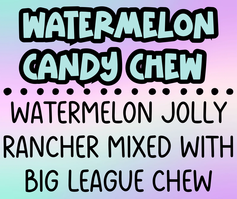 Watermelon Candy Chew