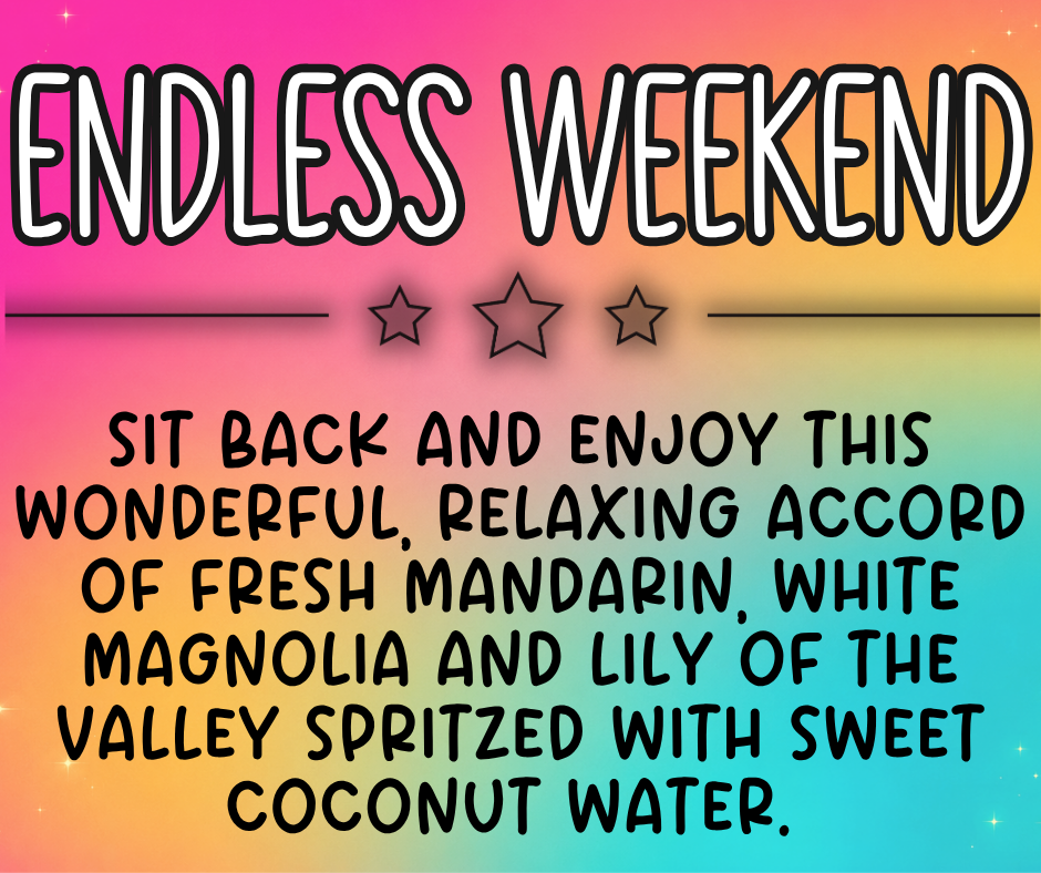 Endless Weekend