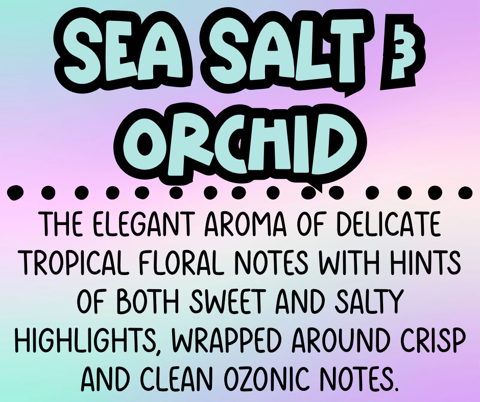 Sea Salt & Orchid