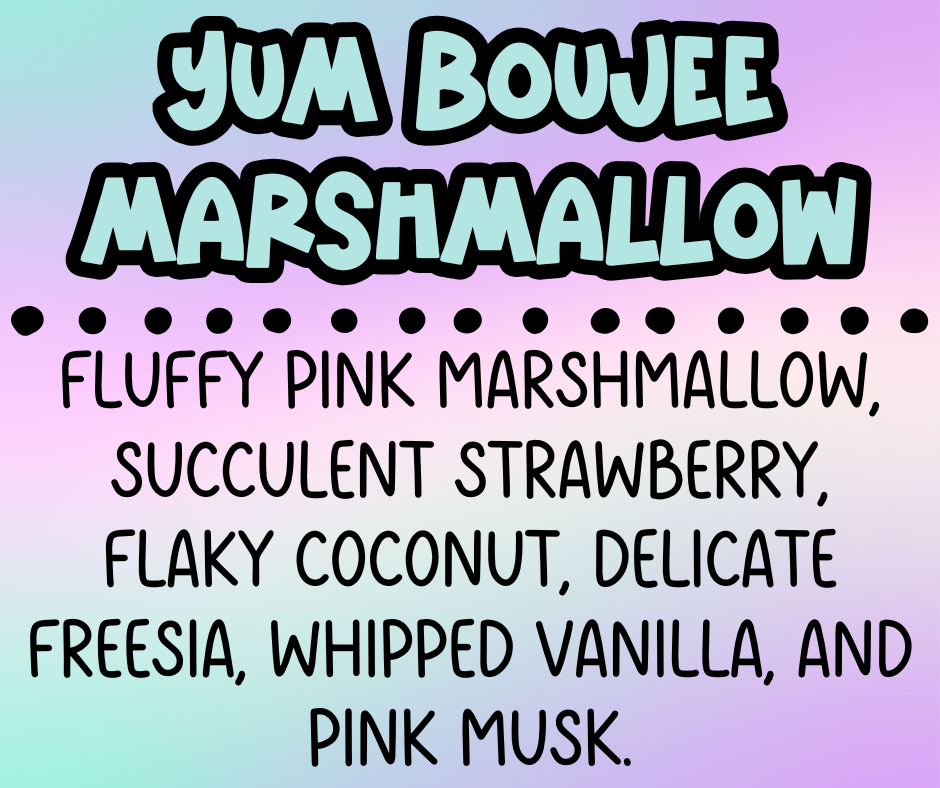 Yum Boujee Marshmallow