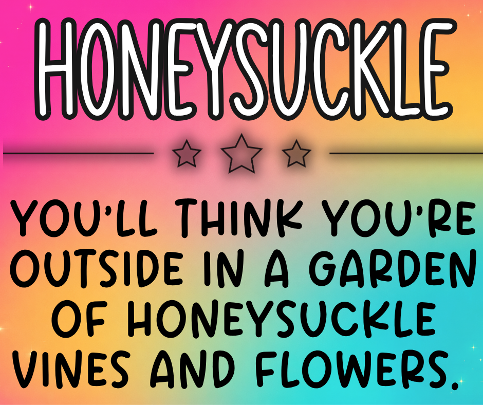 Honeysuckle **RETIRING SOON**