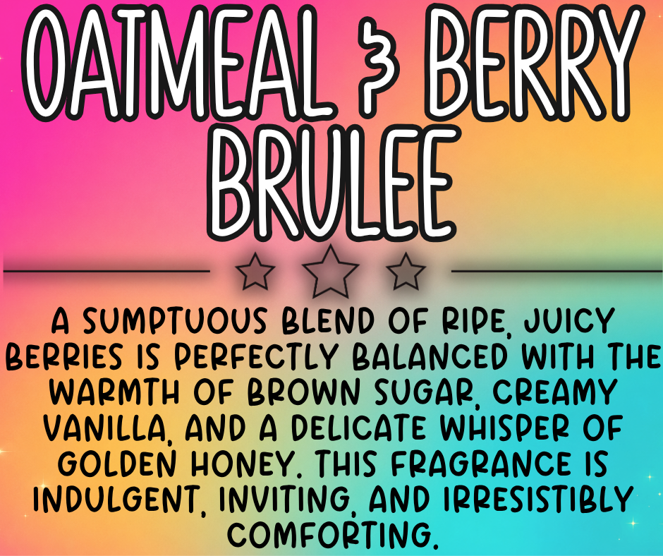 Oatmeal & Berry Brulee **RETIRING SOON**