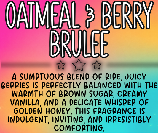Oatmeal & Berry Brulee **RETIRING SOON**