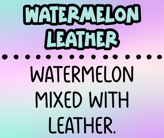 Watermelon Leather
