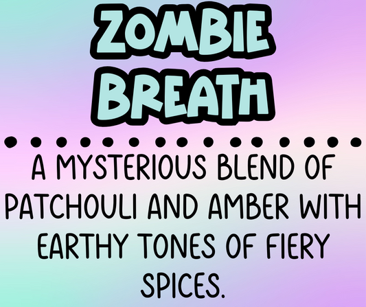 Zombie Breath *RETIRING SOON*