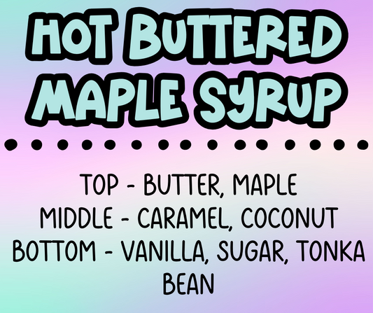 Hot Buttered Maple Syrup *RETIRING SOON*