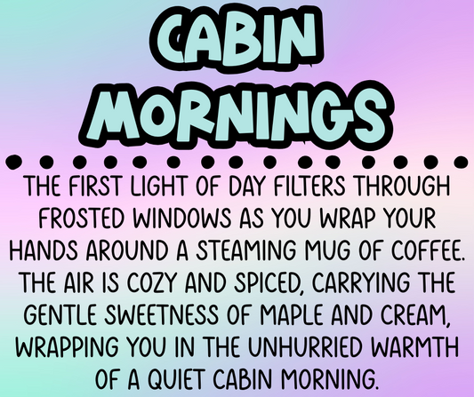 Cabin Mornings