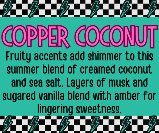 Copper Coconut  **RETIRING SOON**