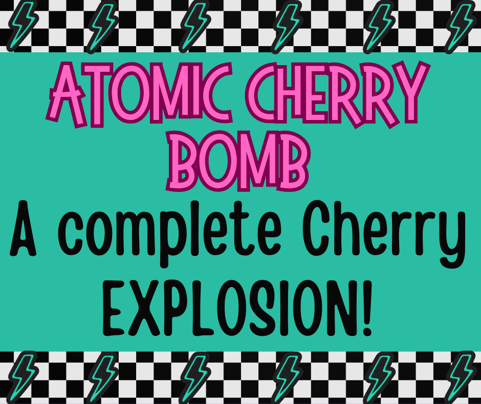 Atomic Cherry Bomb