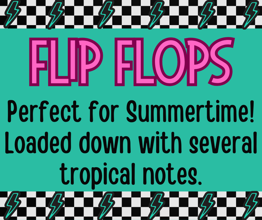 Flip Flops  **RETIRING SOON**
