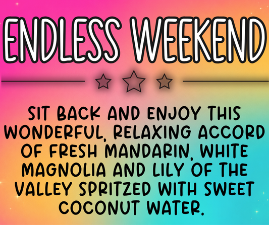 Endless Weekend