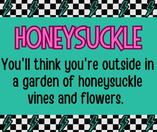 Honeysuckle  **RETIRING SOON**