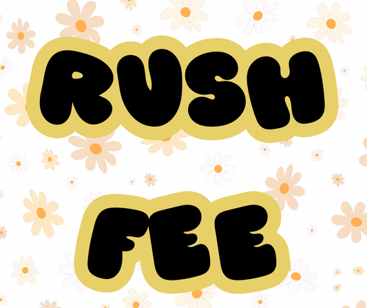 RUSH FEE
